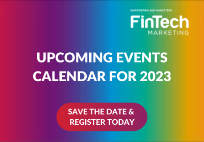 Fintech B2B Marketing Event Calendar - Save The Date For Your Diary.!