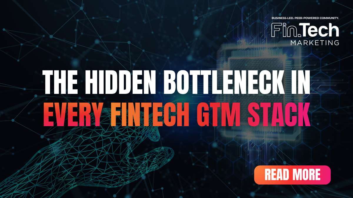 The Hidden Bottleneck in Every Fintech GTM Stack