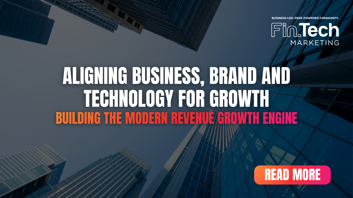 Aligning Business, Brand and Technology for Growth