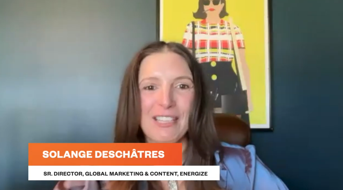 From Tech to FinTech: Marketing Leadership, Community & Growth | Solange Deschâtres, Sr. Director, Global Marketing & Content at Energize Marketing