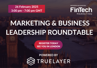 FinTech Marketing: Business & Marketing Leadership Roundtable
